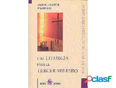 Libro Una Liturgia Para El Tercer Milenio de Juan Javier