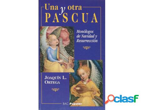 Libro Una Y Otra Pascua de Joaquín L. Ortega Martín