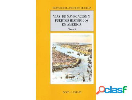 Libro Vias De Navegacion Y Puertos Historicos En America de