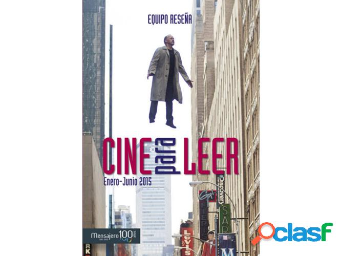 Libro Cine Para Leer 2015 (Enero-Junio) de Equipo Reseña