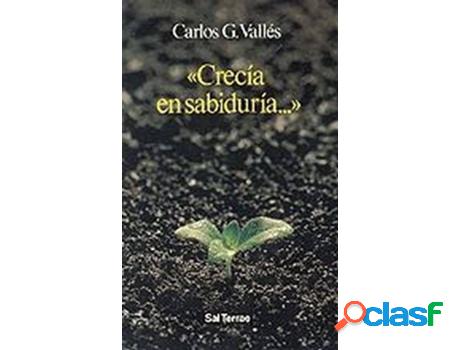 Libro Crecía En Sabiduría de Carlos González Vallés