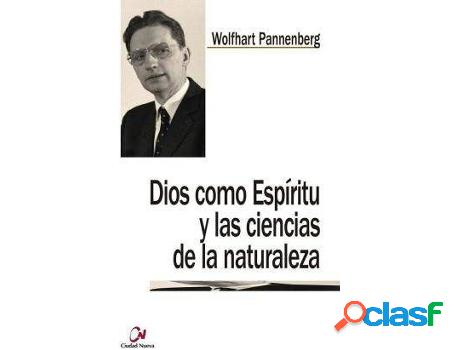 Libro Dios Como Espíritu Y Las Ciencias De La Naturaleza de