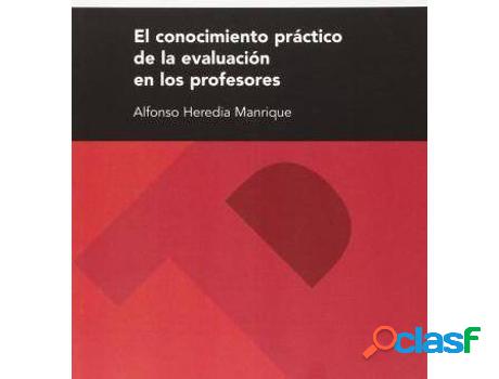 Libro El Conocimiento Práctico De La Evaluación En Los