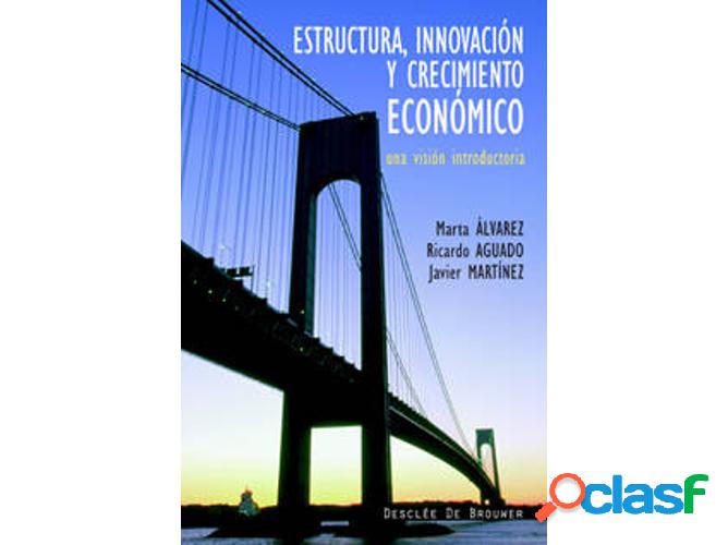 Libro Estructura, Innovacion Y Crecimiento Economico. Una