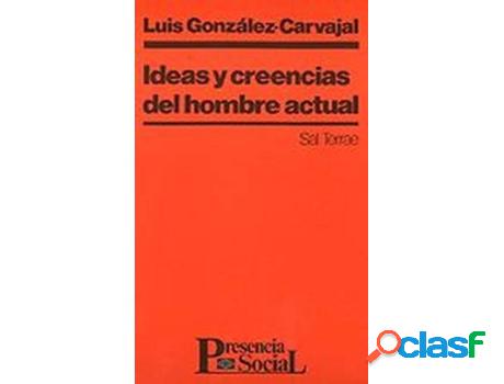 Libro Ideas Y Creencias Del Hombre Actual de Luis