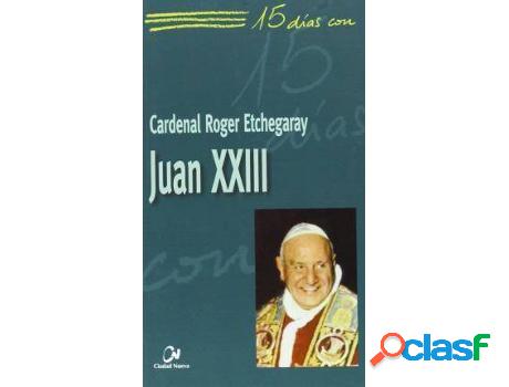 Libro Juan Xxiii de Roger Etchegaray (Español)