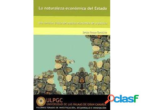 Libro La Naturaleza Económica Del Estado de Sergio