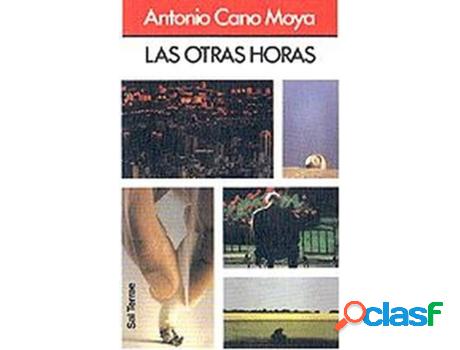 Libro Las Otras Horas de Antonio Cano Moya (Español)