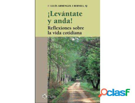 Libro ¡Levántate Y Anda!: Reflexiones Sobre La Vida