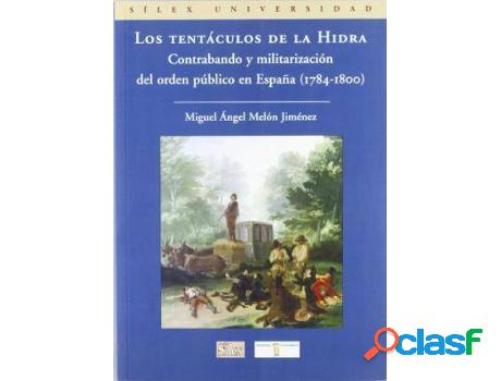 Libro Los Tentáculos De La Hidra de Miguel Angel Melon
