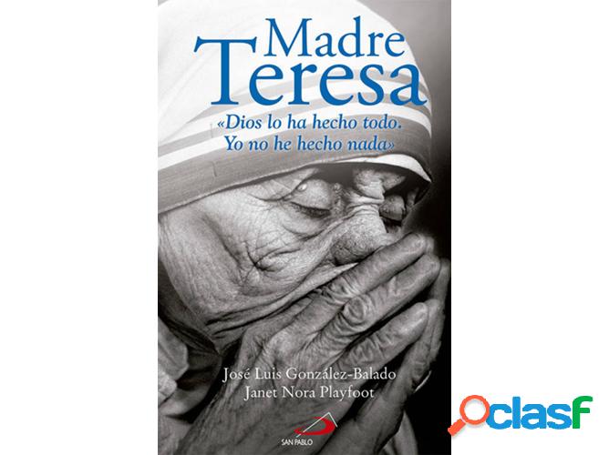 Libro Madre Teresa. Dios Lo Ha Hecho Todo de Vários Autores