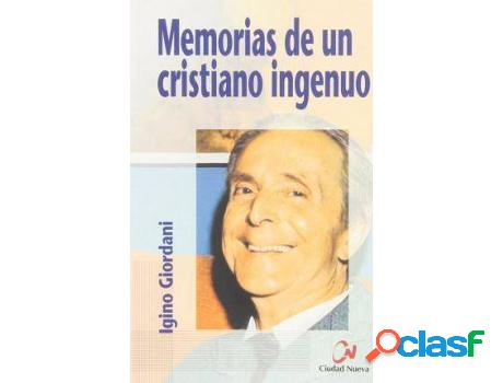 Libro Memorias De Un Cristiano Ingenuo de Igino Giordani