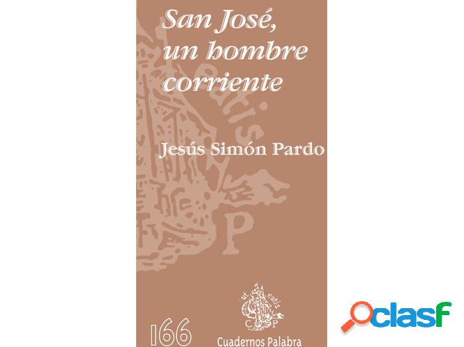Libro San Josè, Un Hombre Corriente de Jesús Simón Pardo