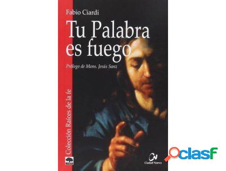 Libro Tu Palabra Es Fuego de Fabio Ciardi (Español)