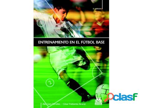 Libro Entrenamiento En El Futbol Base de Cesar Frattarola