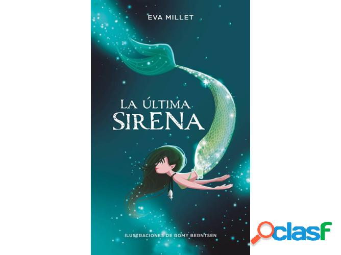 Libro La Última Sirena de Romy Berntsen, Eva Millet