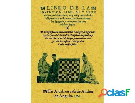 Libro Libro De La Invencion Liberal Y Arte Del Juego Del