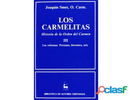 Libro Los Carmelitas.Historia De La Orden Del Carmen.Iii: