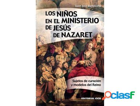 Libro Los Niños En El Ministerio De Jesús De Nazaret:
