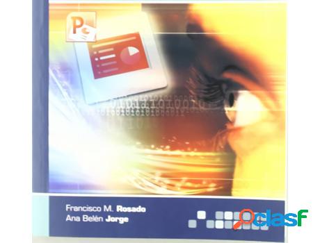 Libro Powerpoint 2010: Basico de Francisco M. Rosado, Ana