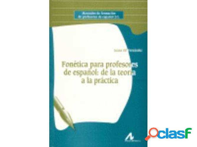 Libro Fonetica Para Profesores De Español:De La Teorica A