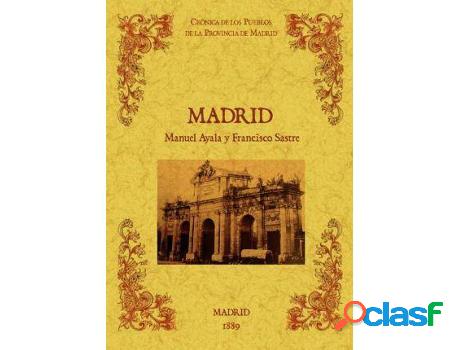 Libro Madrid. Biblioteca De La Provincia De Madrid: Crónica