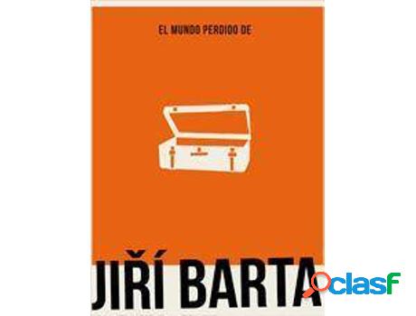 Libro El Mundo Perdido De Jirí Barta de Miguel Ortega