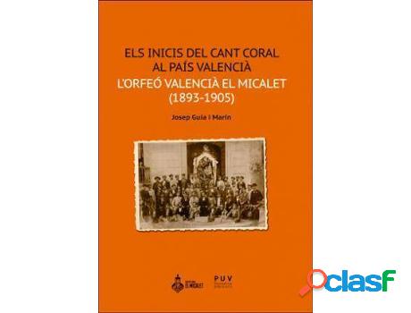Libro Els Inicis Del Cant Coral Al País Valencià de Josep