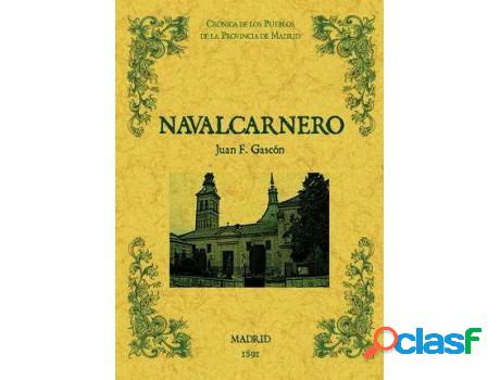 Libro Navalcarnero. Biblioteca De La Provincia De Madrid: