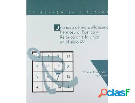 Libro Una Idea De MaravillosãSima Hermosura: Poã©Tica Y
