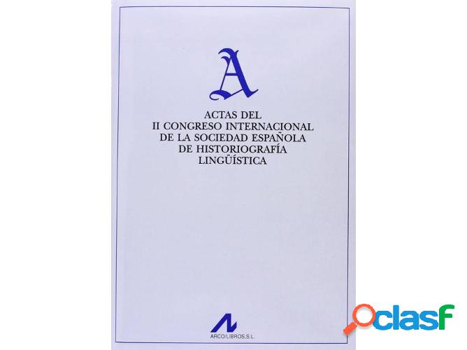 Libro Actas Del Ii Congreso Internacional De La Sociedad