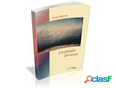 Libro Los Paisajes Del Viento de Immaculada Morente I