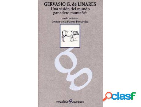 Libro Una Visión Del Mundo Ganadero Montañés de Gervasio