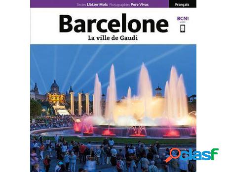 Libro Barcelone, La Ville De Gaudí de Llàtzer Puig