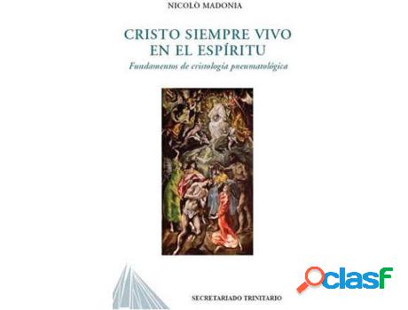 Libro Cristo Siempre Vivo En El Espíritu. Fundamentos De