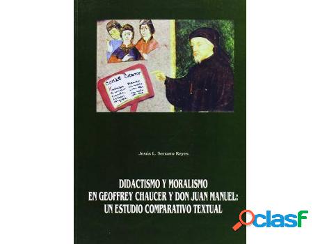 Libro Didactismo Y Moralismo En Geoffrey Chaucer Y Don Juan