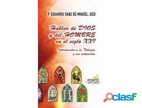 Libro Hablar De Dios Y Del Hombre En El Siglo Xxi: