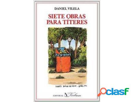 Libro Siete Obras Para Titeres de Daniel Vilela (Español)