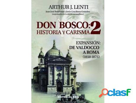Libro Don Bosco: Historia Y Carisma 2- 1ª Edición. de
