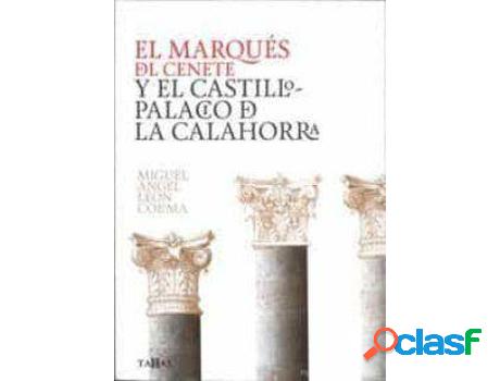 Libro El Marqués Del Cenete Y El Castillo-Palacio De La