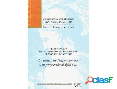 Libro La Génesis De Hispanoamérica Y Su Proyección Al