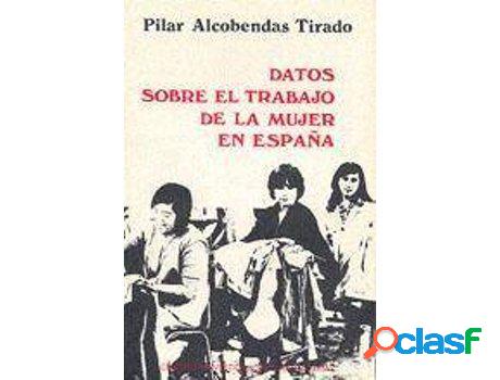 Libro Datos Sobre El Trabajo De La Mujer En España de M.ª