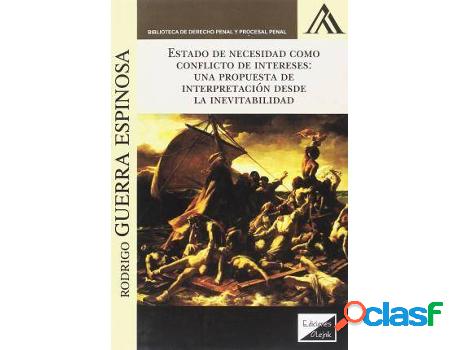 Libro Estado De Necesidad Como Conflicto De Intereses. Una