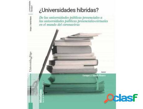 Libro ¿Universidades Híbridas?: De Las Universidades