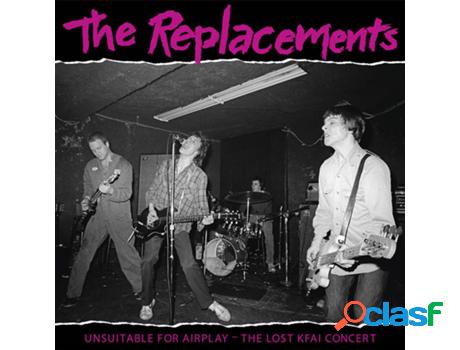 LP The Replacements - Unsuitable For Airplay: The Lost Kfai