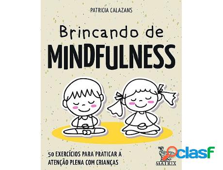 Libro Brincando de Mindfulness - 50 Exercícios para