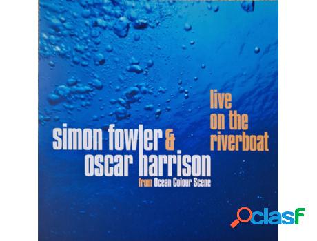 Vinilo Simon Fowler & Oscar Harrison - Live On The Riverboat