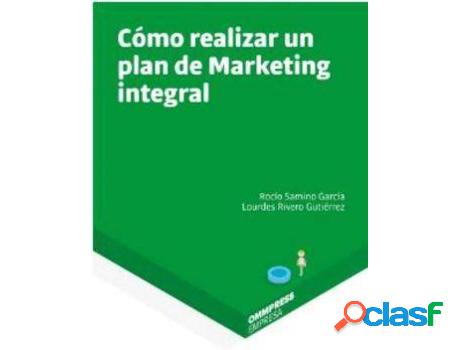 Libro Como Realizar Un Plan De Marketing Integral de Rocío