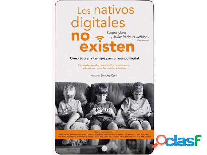 Libro Los Nativos Digitales No Existen de Susana Lluna