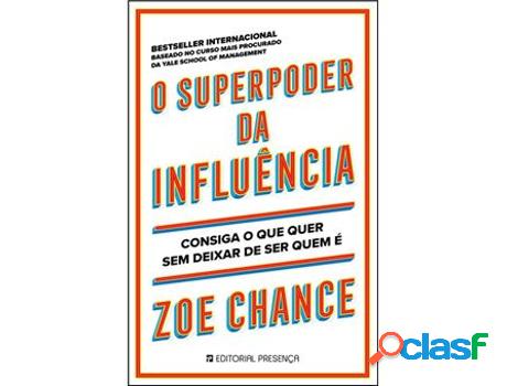 Libro O Superpoder da Influência - Consiga o Que Quer Sem